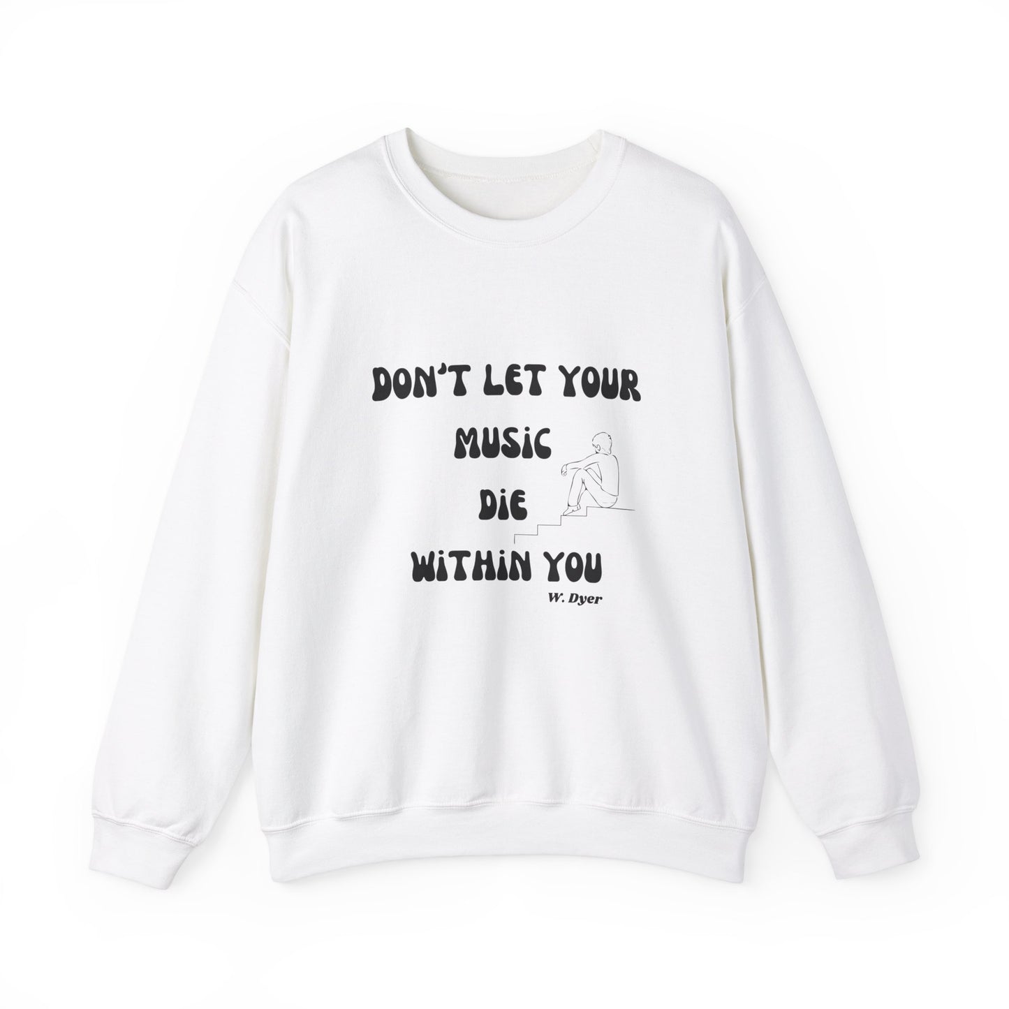 Don't Let Your Music Die Sweatshirt