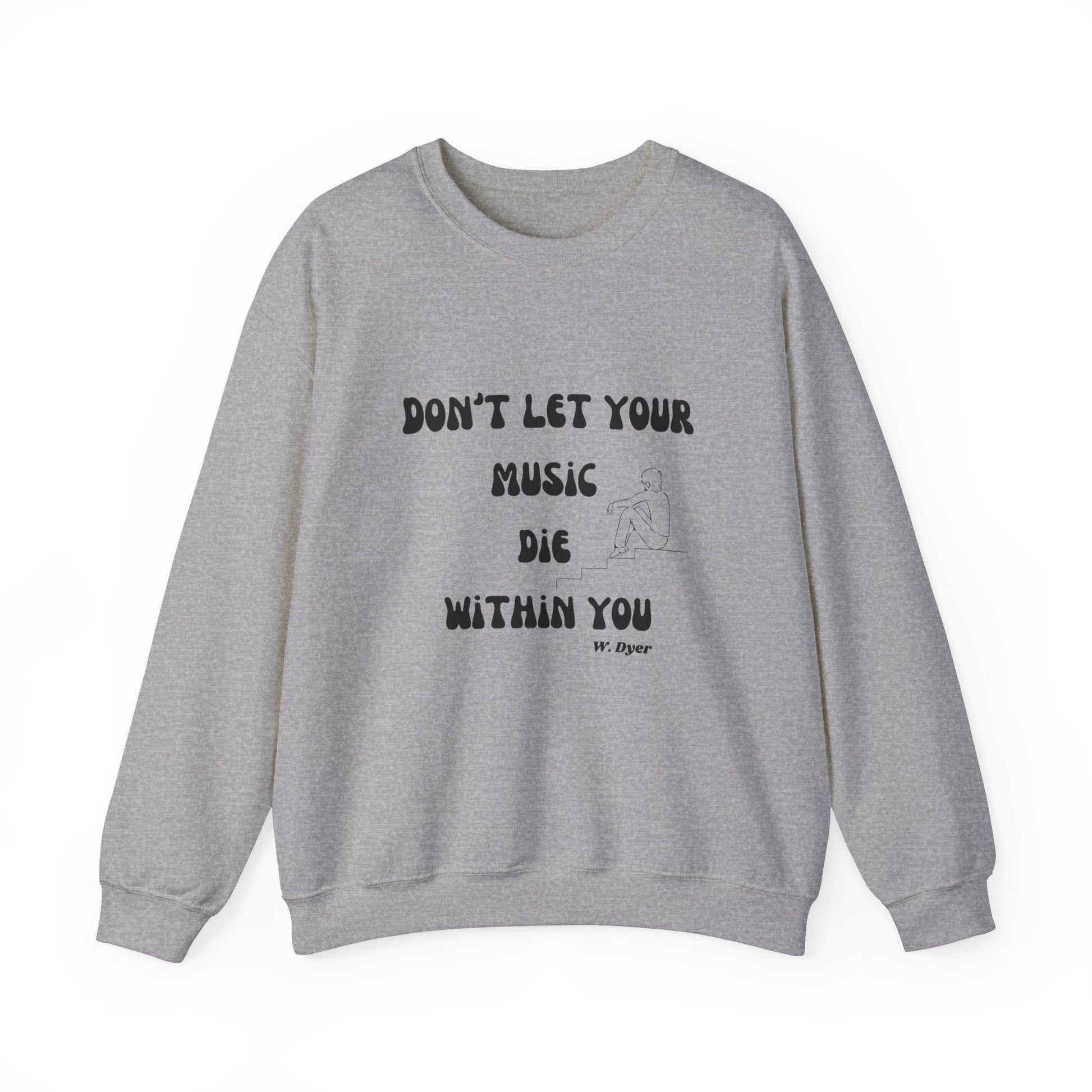 Don't Let Your Music Die Sweatshirt