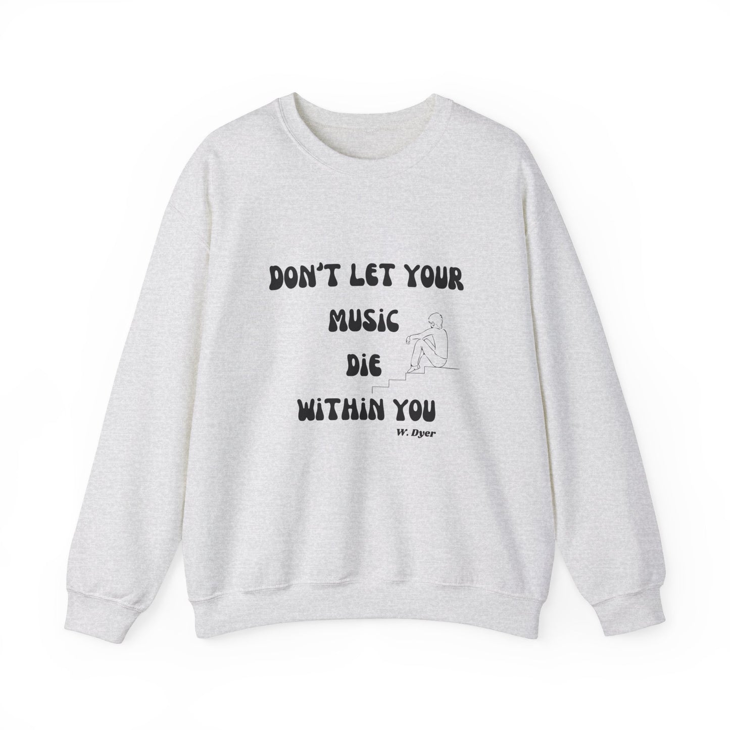 Don't Let Your Music Die Sweatshirt